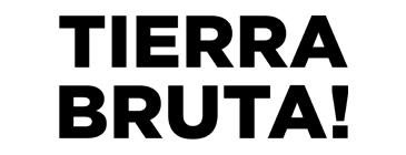 Tierra Bruta!